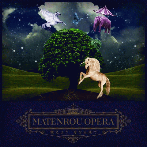 Matenrou Opera : Tataeyou Hahanaru ji De